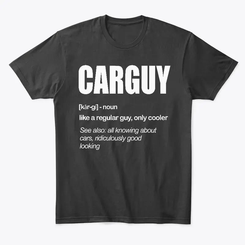 Car Guy Definition T shirt